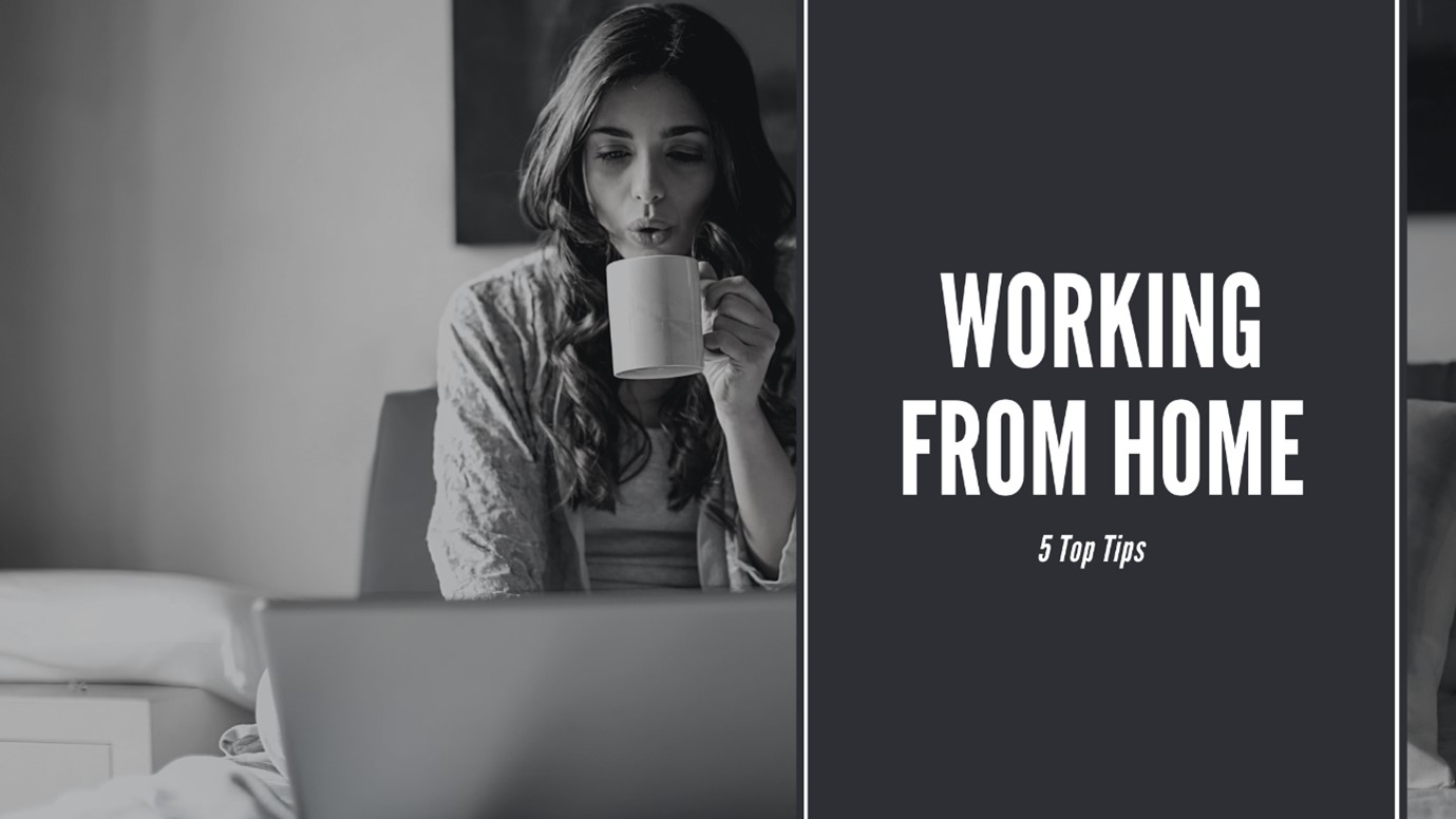 Working From Home Tips