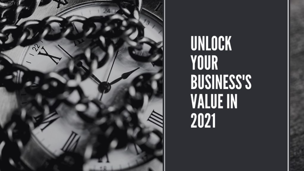 Unlock Your Business Value in 2021
