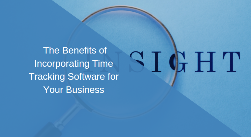 The Benefits of Incorporating Time Tracking Software for Your Business Banner Image